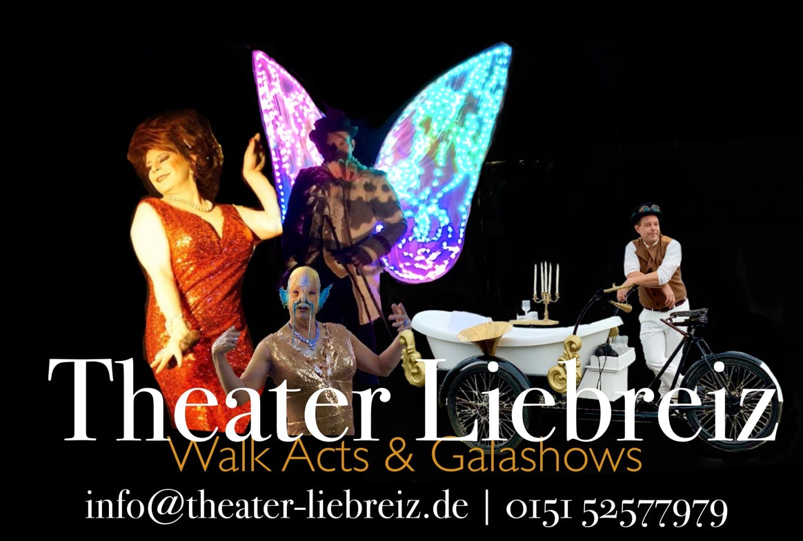 Das Theater Liebreiz ist ein kleines Gala und Variete Theater aus Lübeck mit wunderbare Walking acts, Strassenshows und Abendshows für Veranstatungen